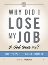 book Why Did I Lose My Job If God Loves Me: 31 Days of Help and Hope for Those in Career Transition