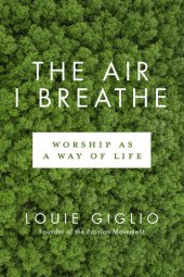 book The Air I Breathe: Worship as a Way of Life