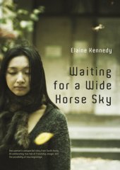 book Waiting for a Wide Horse Sky