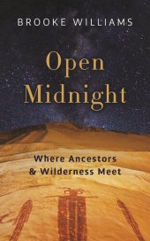 book Open Midnight: Where Ancestors and Wilderness Meet