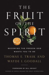 book The Fruit of the Spirit: Becoming the Person God Wants You to Be