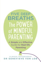 book Five Deep Breaths: The Power of Mindful Parenting