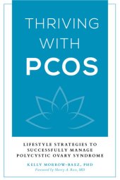 book Thriving with PCOS: Lifestyle Strategies to Successfully Manage Polycystic Ovary Syndrome