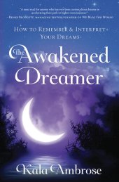 book The Awakened Dreamer: How to Remember & Interpret Your Dreams