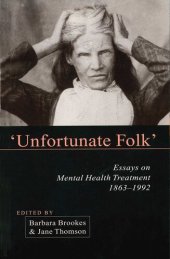 book Unfortunate Folk: Essays on Mental Health Treatment, 1863-1992