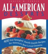 book All-American Desserts: 400 Star-Spangled, Razzle-Dazzle Recipes for America's Best Loved Desserts