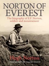 book Norton of Everest: The biography of E.F. Norton, soldier and mountaineer