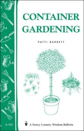 book Container Gardening: Storey Country Wisdom Bulletin A-151