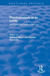 book Psychoanalysis at its Limits: Navigating the Postmodern Turn (Routledge Revivals: Anthony Elliott: Early Works in Social Theory)