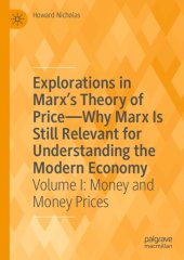 book Explorations in Marx’s Theory of Price—Why Marx Is Still Relevant for Understanding the Modern Economy: Volume I