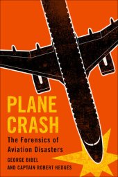 book Plane Crash: The Forensics of Aviation Disasters