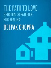 book The Path to Love: Spiritual Strategies for Healing