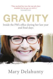 book Gravity: Inside the PM's Office During Her Last Year and Final Days