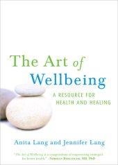 book The Art of Wellbeing: A Resource for Health and Healing