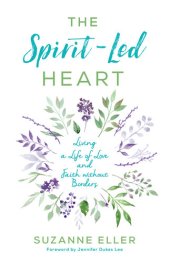 book The Spirit-Led Heart: Living a Life of Love and Faith without Borders