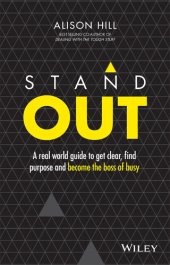 book Stand Out: A real world guide to get clear, find purpose and become the boss of busy