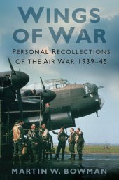 book Wings of War: Personal Recollections of the Air War 1939-45