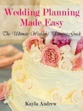 book Wedding Planning Made Easy: The Ultimate Wedding Planning Guide