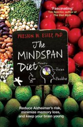 book The Mindspan Diet: Reduce Alzheimer's Risk, Minimize Memory Loss, and Keep Your Brain Young