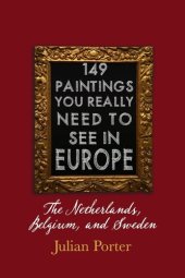 book 149 Paintings You Really Should See in Europe — the Netherlands, Belgium, and Sweden: Chapter 9