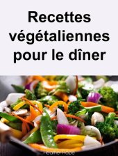 book Recettes végétaliennes pour le dîner