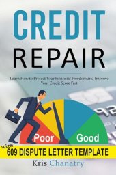 book Credit Repair: Learn How to Protect Your Financial Freedom and Improve Your Credit Score Fast