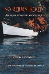 book No Return Ticket: A True Yarn of Twentieth Century Adventure at Sea