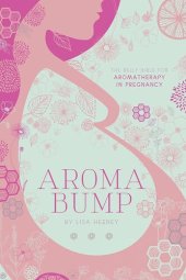 book AromaBump: The Belly Bible for Aromatherapy in Pregnancy