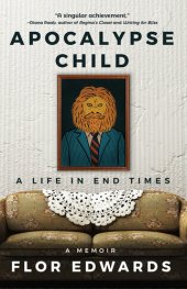 book Apocalypse Child: A Life in End Times