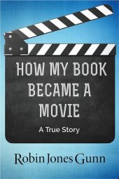 book How My Book Became a Movie: A True Story