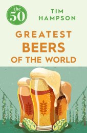 book The 50 Greatest Beers of the World