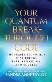 book Your Quantum Breakthrough Code: The Simple Technique That Brings Everlasting Joy and Success