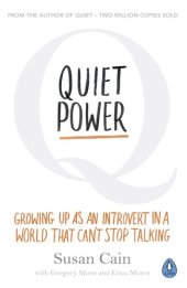 book Quiet Power: Growing Up as an Introvert in a World That Can't Stop Talking