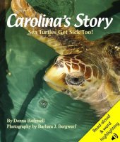 book Carolina's Story: Sea Turtles Get Sick Too!