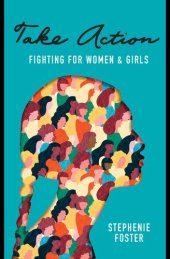 book Take Action: Fighting for Women & Girls