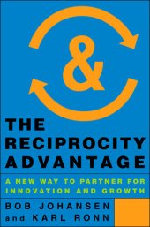 book The Reciprocity Advantage: A New Way to Partner for Innovation and Growth