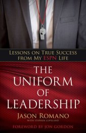 book The Uniform of Leadership: Lessons on True Success from My ESPN Life