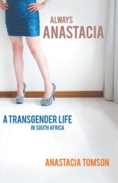 book Always Anastacia: A Transgender Life in South Africa