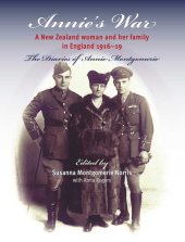 book Annie's War: A New Zealand Woman and Her Family in England 1916–19