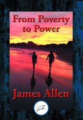 book From Poverty to Power: Or, The Realization of Prosperity and Peace