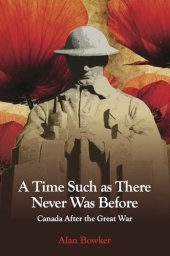 book A Time Such as There Never Was Before: Canada After the Great War