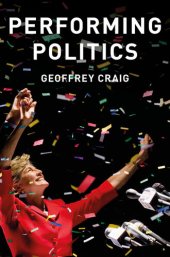 book Performing Politics: Media Interviews, Debates and Press Conferences