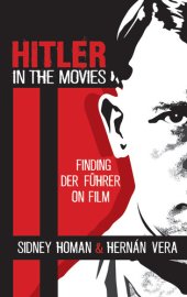 book Hitler in the Movies: Finding Der Führer on Film