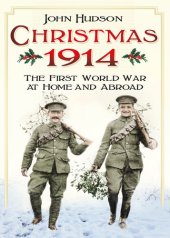 book Christmas 1914: The First World War at Home and Abroad