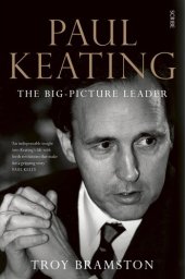 book Paul Keating: The Big-Picture Leader