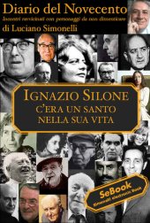 book Ignazio Silone: C'era un Santo nella sua vita