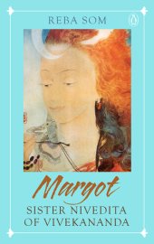 book Margot: Sister Nivedita of Swami Vivekananda