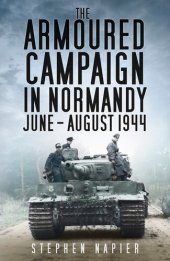 book The Armoured Campaign in Normandy June-August 1944