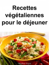 book Recettes végétaliennes pour le déjeuner