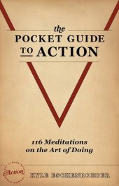 book The Pocket Guide to Action: 116 Meditations on the Art of Doing